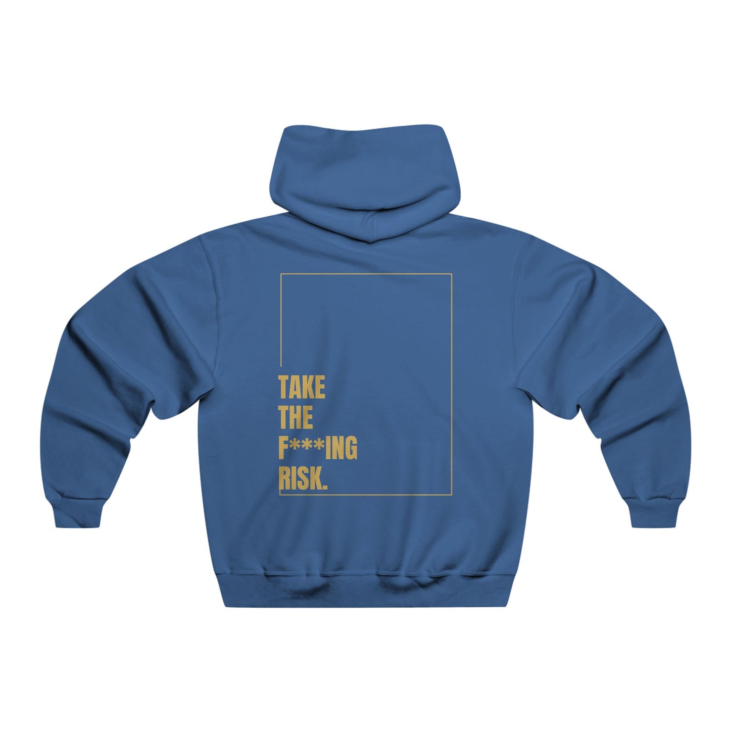 Take the Fucking Risk | Men's Motivational Hoodie, Graphic Sweatshirt for Men, Casual Pullover, Perfect for Gym, Gifts for Him