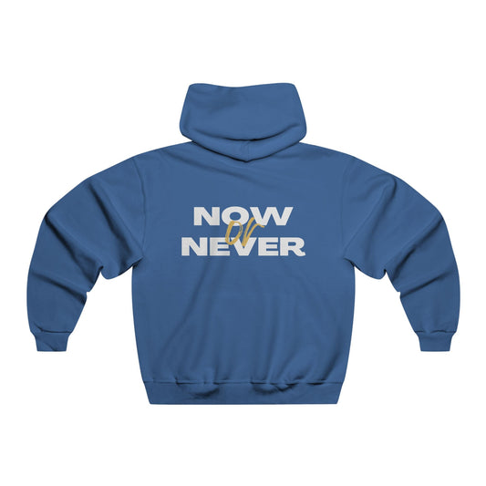 Now or Never | Men's Motivational Hoodie, Graphic Sweatshirt for Men, Casual Pullover, Perfect for Gym, Gifts for Him